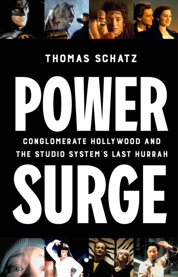 Power Surge: Conglomerate Hollywood and the Studio System’s Last Hurrah