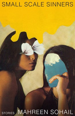 Mahreen Sohail’s ‘Small Scale Sinners’ Wins PEN/Faulkner Award | Book Pulse